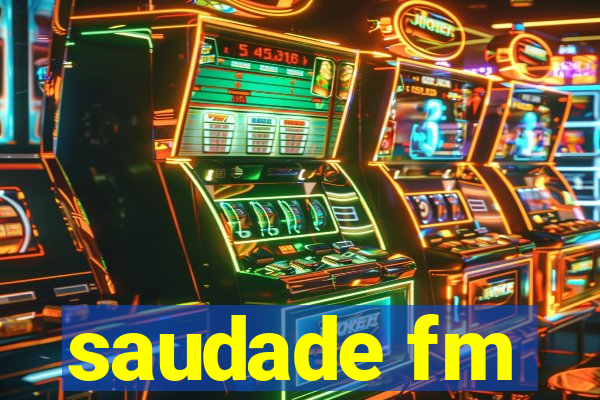 saudade fm